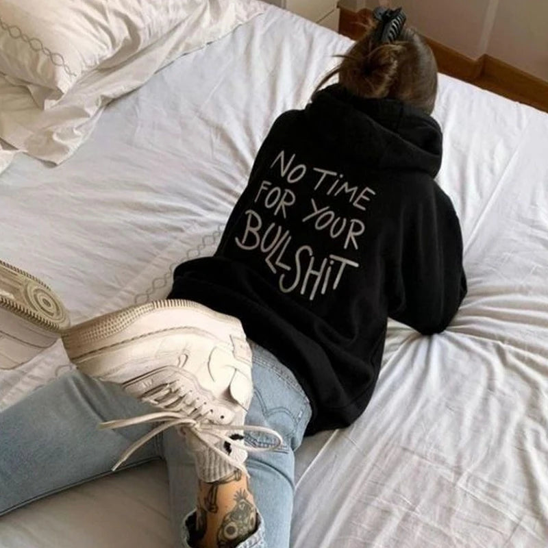 No Time for Your Bullshit Women Hoodies Cotton Loose Vintage Graphic Hoody Y2k Back Printed Unisex Black Pullovers O Neck - GSINAS.com