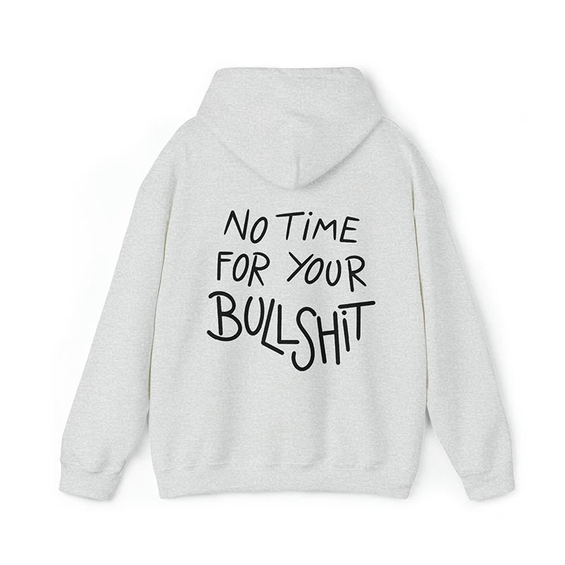 No Time for Your Bullshit Women Hoodies Cotton Loose Vintage Graphic Hoody Y2k Back Printed Unisex Black Pullovers O Neck - GSINAS.com